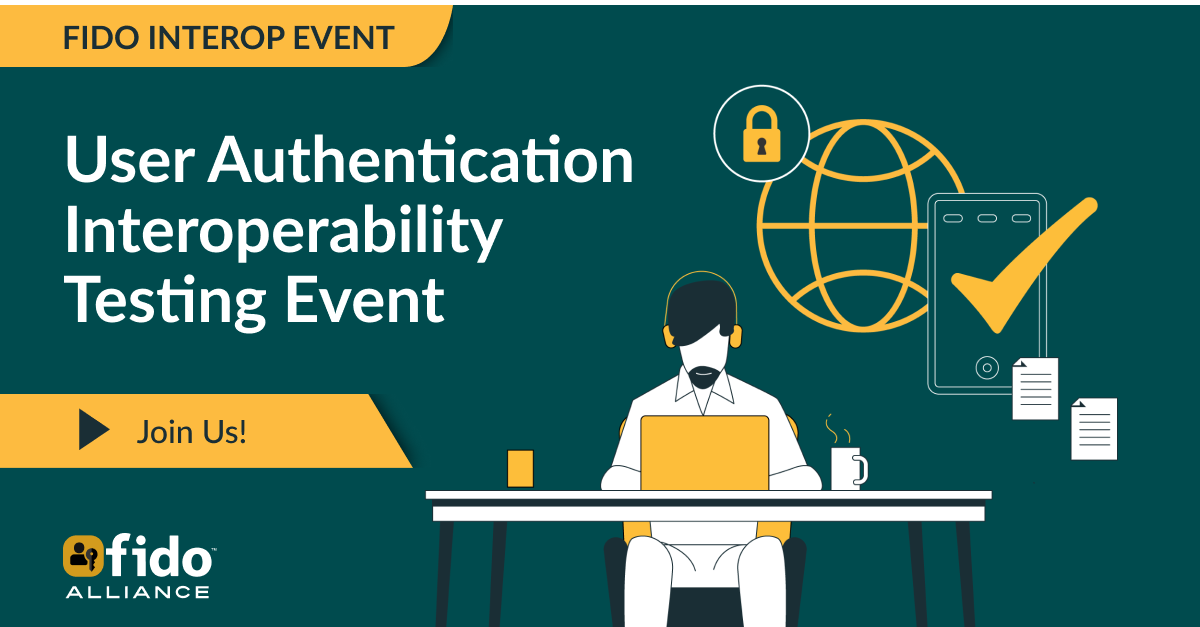 FIDO Alliance Interop Testing Event